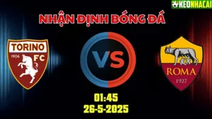 Nhận định bóng đá Torino vs Roma 01h45 ngày 26/5